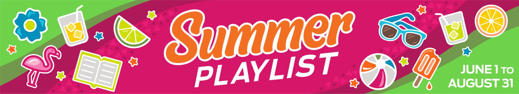 Summer playlist, June 1 to August 31